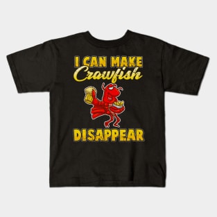 I Can Make Crawfish Disappear Kids T-Shirt